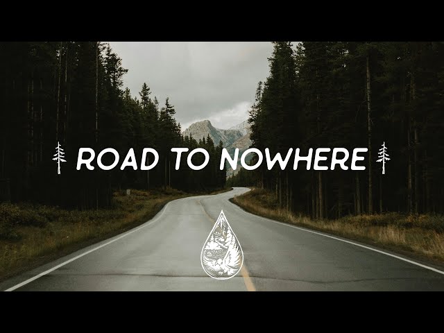 Road To Nowhere ↟ - An Indie/Folk/Alternative Playlist