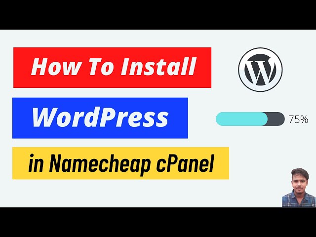 How to Install WordPress in Namecheap cPanel
