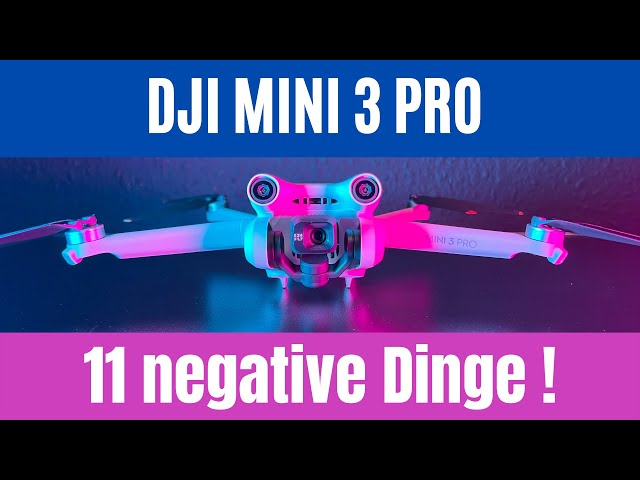 DJI Mini 3 Pro ! 11 negative Dinge die man besser machen kann ! Was mich stört an der DJI Drohne !