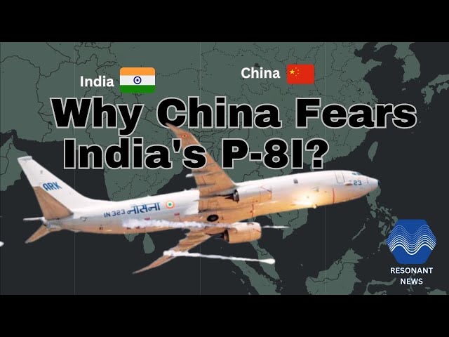 Why China Fears India's P-8I?-- An Aviation expert explains