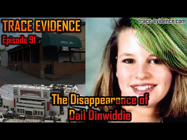 The Disappearance of Dail Dinwiddie - Trace Evidence #91