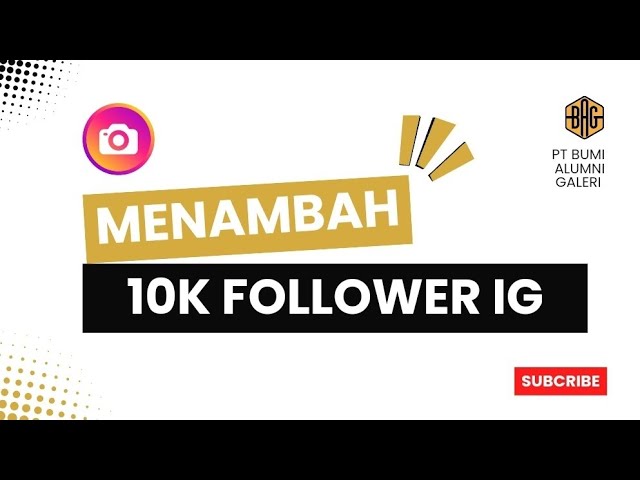 Tips Ampuh Menambah 10K Follower di Instagram