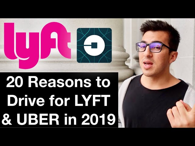 20 REASONS TO DRIVE FOR LYFT & UBER!