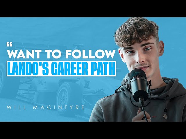 William Macintyre - GB3 Championship Driver, F4 Vice-Champion, Importance Of Family & Friends | EP11