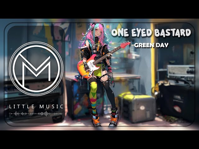 Green Day - One Eyed Bastard [Lyrics]