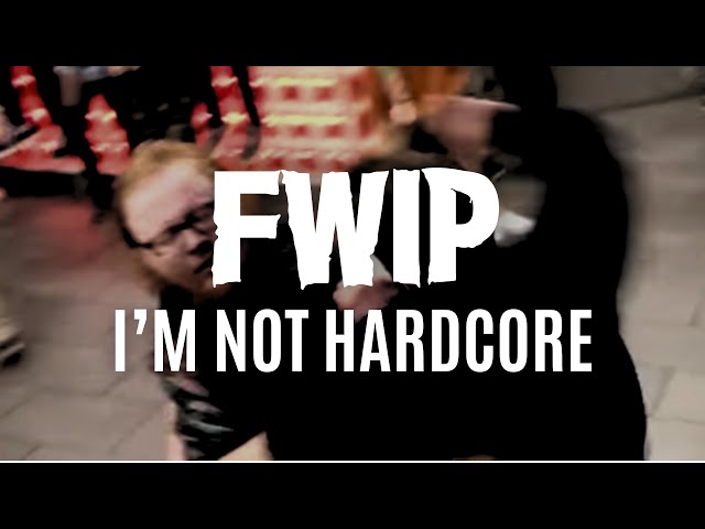 FWIP - "I'm Not Hardcore" Official Music Video - A BlankTV World Premiere!