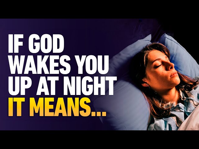 This Is Why God Wakes You Up At Night | Powerful Secrets You Must Know (Christian Motivation)