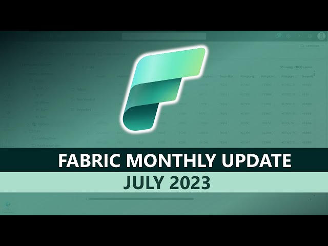 Fabric Monthly Update - July 2023
