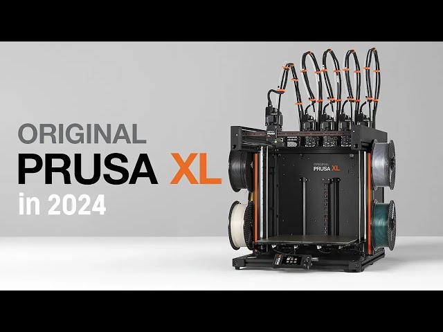 Original Prusa XL in 2024 - Unmatched Multi-Material Printing, Extremely Fast, Little to No Waste