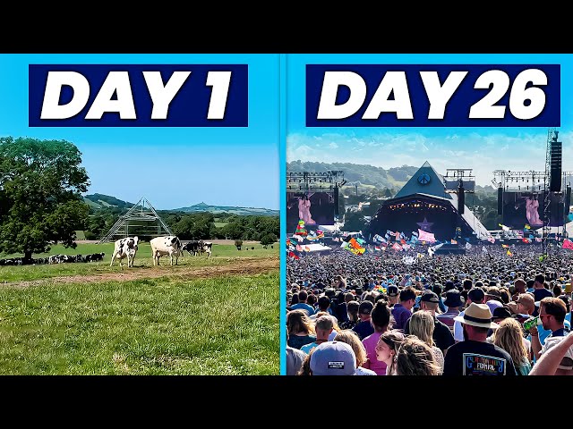 How Glastonbury Festival is Built in 26 Days