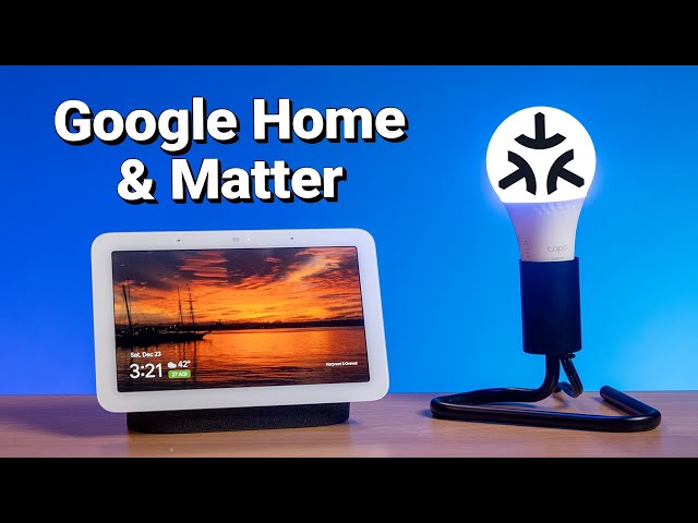 What is Matter and How Does it Work With Google Home?