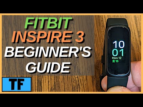 Fitbit Inspire 3 Helpful Tutorials, Setup and more!