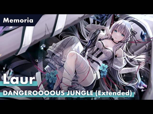 Laur - DANGEROOOOUS JUNGLE (Extended) [ 3rd Album “Memoria” ]