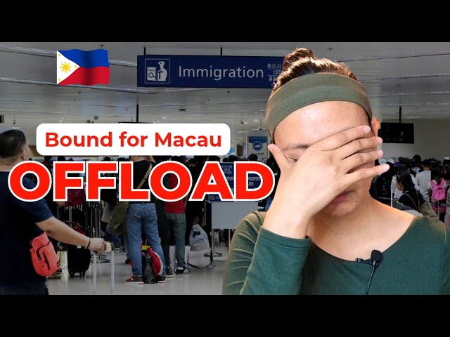 Bound for Macau: Philippine Immigration Offload Story and Travel Tips