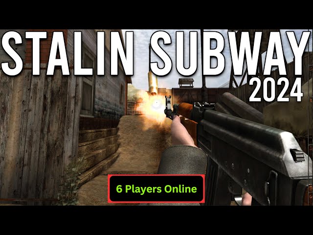 The Stalin Subway Multiplayer in 2024