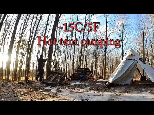 Cold -15°C/5°F Hot tent winter camping fun!
