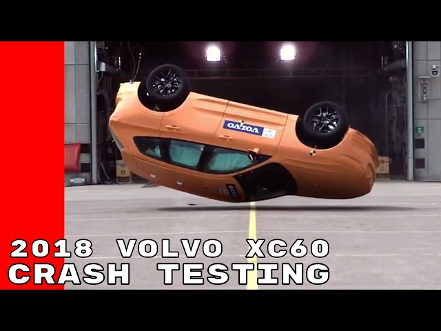 2018 Volvo XC60 Crash Testing