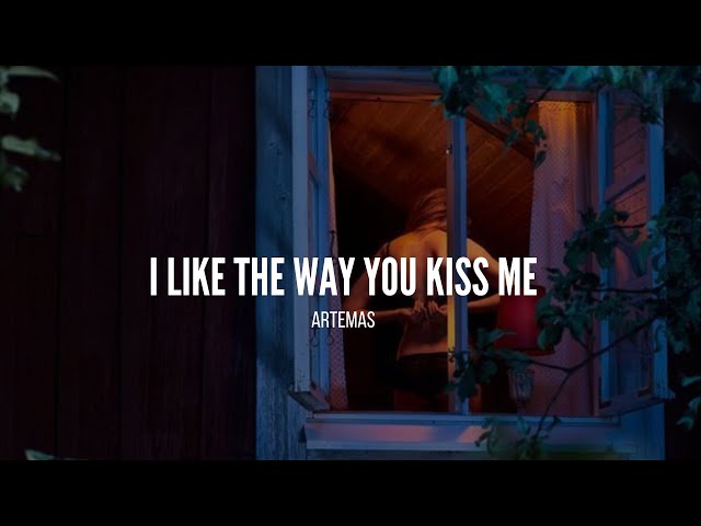 I like the way you kiss me - Artemas (Sub Español - Lyrics)