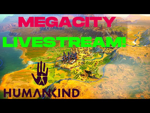 Building a MASSIVE Mega City in Humankind's CLOSED BETA!