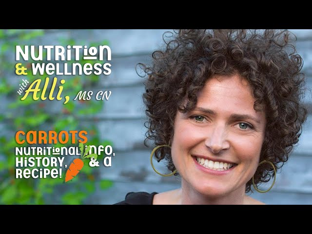 (S7E10) Nutrition & Wellness with Alli, MS, CN - Carrots