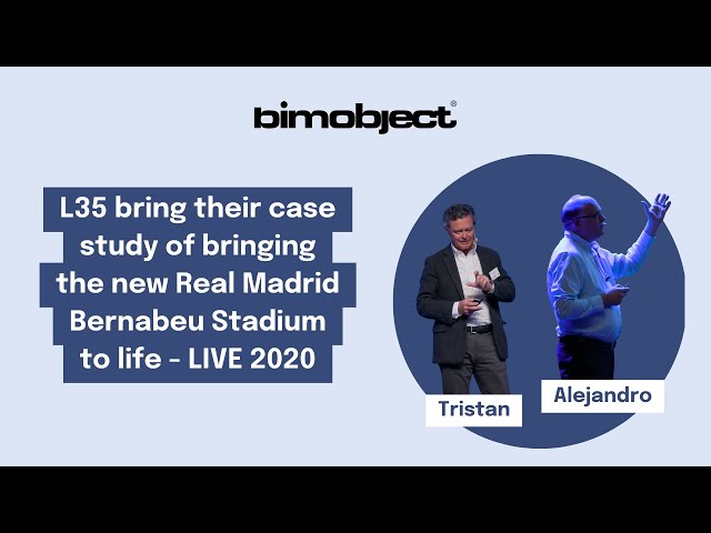 Bringing the new Real Madrid Bernabeu Stadium to life with BIMobject - LIVE 2020