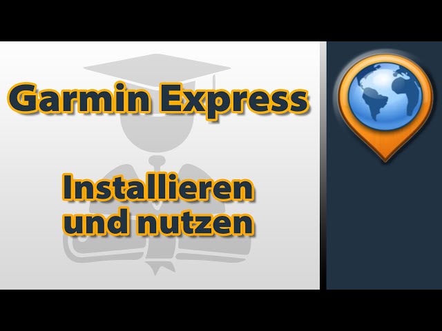 Garmin Express - Installation, Geräte anmelden, Updates