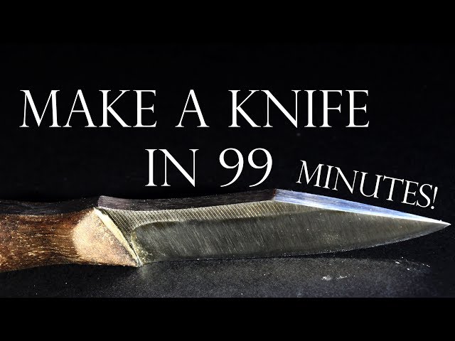 Making a Knife in 99 Minutes!