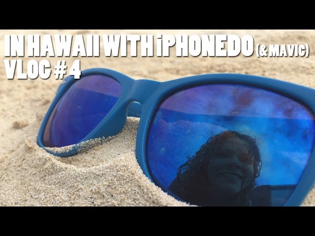 In Hawaii with iPhonedo (& Mavic) Vlog #4