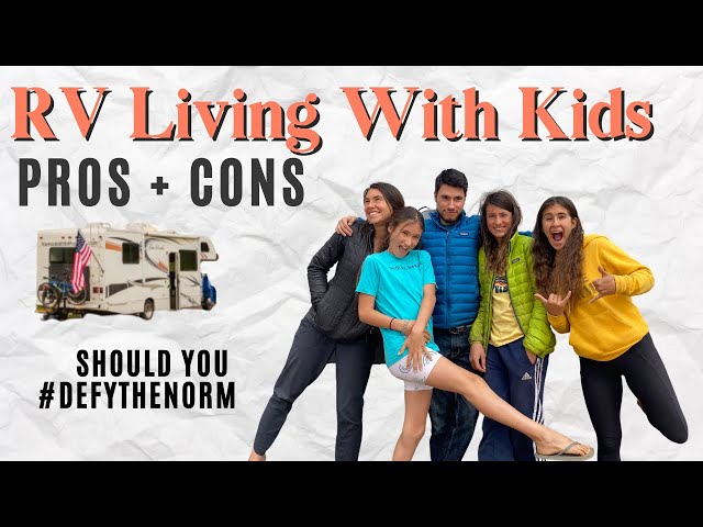 Pros + Cons of RV Living With Kids