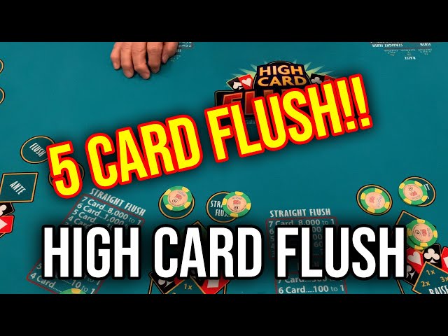 HIGH CARD FLUSH!! TABLE MAX BETTING ONLY!!