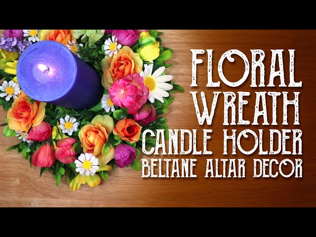 Beltane wreath candleholder Magical Crafting