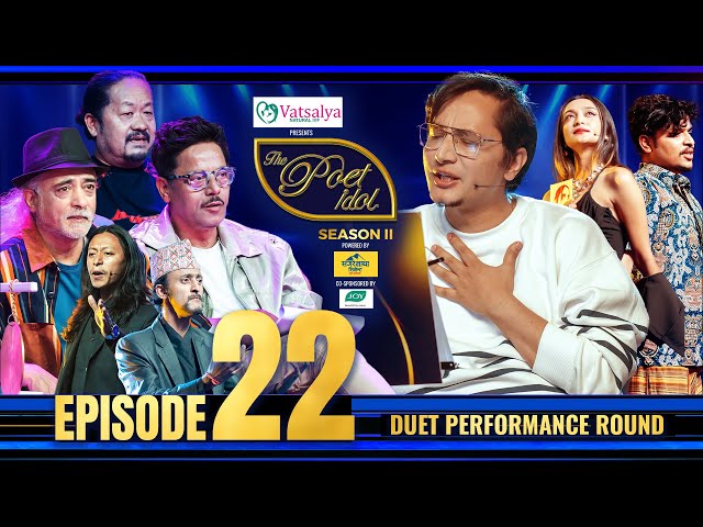 The Poet Idol Season 2 | Duet Performance | Epi 22| Saigrace Pokharel, Anup, Keki Upendra, Viplob