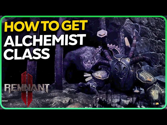 How to Get Alchemist Secret Class Remnant 2
