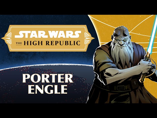 Jedi Master Porter Engle: Characters of Star Wars the High Republic