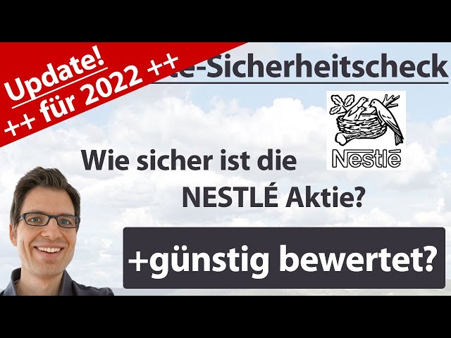 Nestlé Aktienanalyse – Update 2022: Wie sicher ist die Aktie? (+günstig bewertet?)