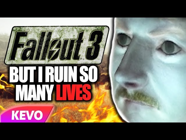 Fallout 3 but I ruin so many lives