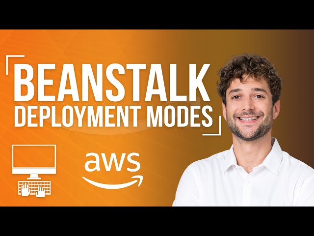 AWS Elastic BeanStalk Deployment Modes Tutorial