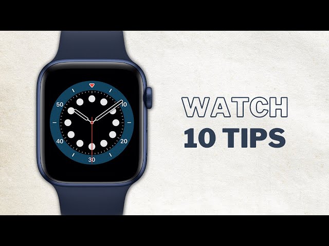 10 Genuinely Useful Apple Watch Tips & Tricks