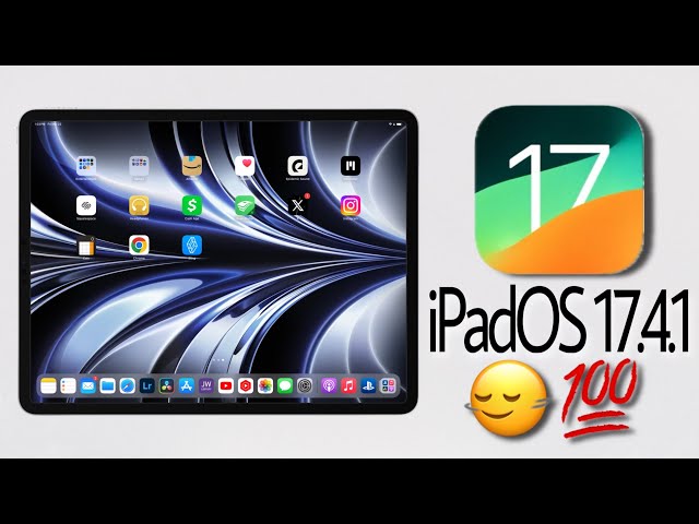 iPadOS 17.4.1 Update is Out! What’s New?