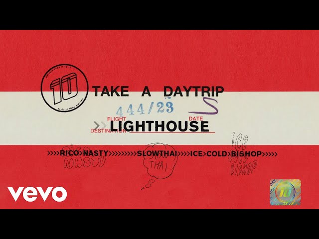 Take A Daytrip - Lighthouse (Official Audio) ft. Rico Nasty, slowthai, ICECOLDBISHOP