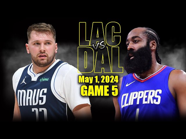 Los Angeles Clippers vs Dallas Mavericks Full Game 5 Highlights - May 1, 2024 | 2024 NBA Playoffs