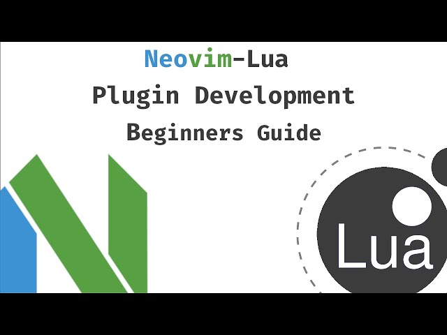 Neovim-Lua Plugin Development Beginners Guide