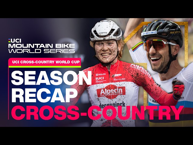 2023 Cross-country Season Recap | UCI Mountain Bike World Series