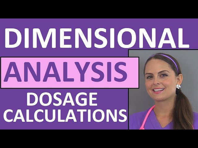 Dimensional Analysis for Nurses & Nursing Students for Dosage Calculations Nursing School