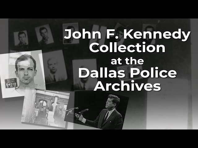 JFK Collection in the Dallas Police Archives