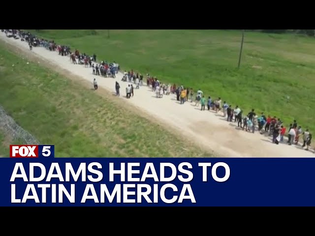NYC migrant crisis: Mayor Adams heads to Latin America