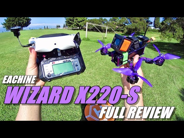 Eachine WIZARD X220S FPV - Full Review - [Unboxing / Inspection / Flight-CRASH! Test / Pros & Cons]
