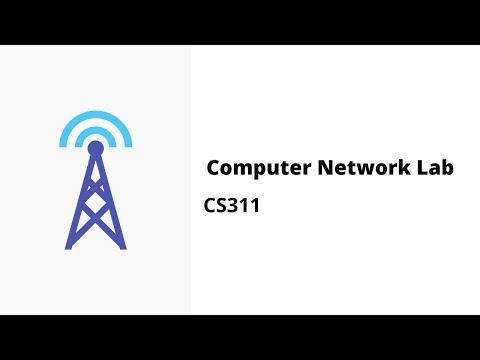 CS311: Computer Network Lab