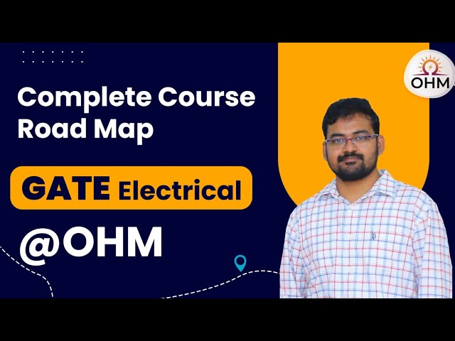 GATE Electrical Course Complete Road Map @OHMINSTITUTEHyderabad