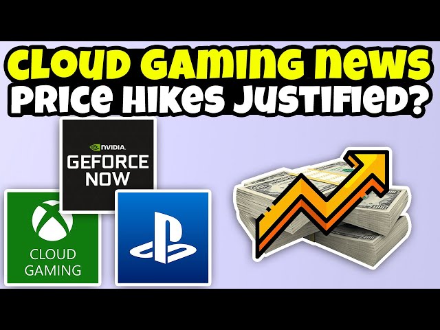 Cloud Gaming Price Increases, Are They Justified? | Cloud Gaming News